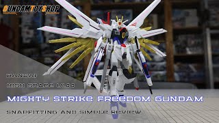 Bandai High Grade HG 1144 Mighty Strike Freedom Gundam Sample Build Snapfit and Simple Review [upl. by Dett]