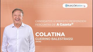 Entrevista com Guerino Balestrassi que disputa a Prefeitura de Colatina [upl. by Wichman624]