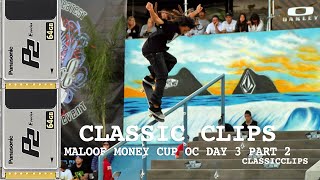 Maloof Money Cup 2010 OC Day 3 Part 2 Classic Skateboarding Event Contest [upl. by Ettenwad394]