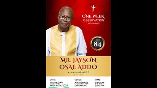 ONE WEEK CELEBRATION OF THE LATE MR JAYSON OSAE ADDO AWHERASE DARMANG NSAWAM [upl. by Lukey]