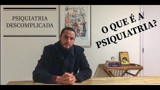 O que é a Psiquiatria [upl. by Mchail]