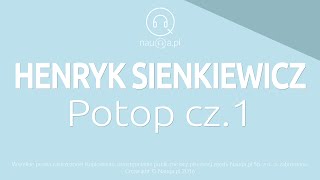 POTOP CZĘŚĆ I – Henryk Sienkiewicz – streszczenie i opracowanie lektury  nauqa [upl. by Navaj]