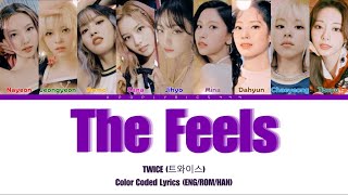 TWICE  ‘The Feels’ Lyrics 트와이스 ‘The Feels’ 가사 [upl. by Carin132]