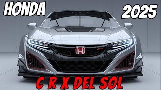 2025 Honda CRX Del Sol A New Era of Precision Engineering and Performance Excellence [upl. by Ambrogino]