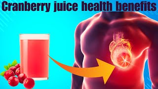 The Amazing Health Benefits Of Cranberry Juice [upl. by Savanna]