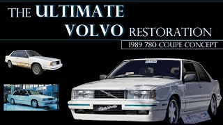 Volvo 780 Turbo Coupe Concept Car SEMA Build Transformation  The Ultimate Volvo Restoration [upl. by Sisco]