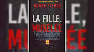 La fille éliminée par Blake Pierce  Livres Audio Gratuit Complet [upl. by Leahcimauhsoj]