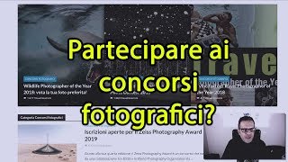 Partecipare ai concorsi fotografici [upl. by Elleirbag]