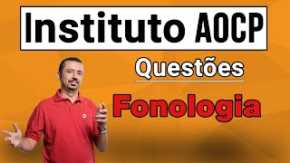 Questões Instituto AOCP  Fonologia  Prof Andresan Machado [upl. by Yks]