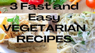 3 Fast and Easy VEGETARIAN PASTA RECIPES [upl. by Naro]