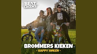 Brommers Kieken Happy Høken [upl. by Desta231]