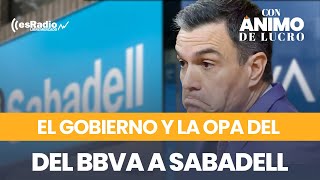 ¿Va a hurtar el Gobierno a los accionistas la decisión sobre la OPA del BBVA a Sabadell [upl. by Aehsat]