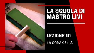 La Scuola di Mastro Livi  Lezione 10  La coramella [upl. by Toffic811]