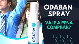 ODABAN SPRAY Realmente Funciona  VALE A PENA COMPRAR  DESCUBRA [upl. by Amethyst]