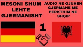 1 Mesoni GJERMANISHT falas dhe shum lehte Me Audio gjermanisht dhe perkthim shqip [upl. by Eichman779]