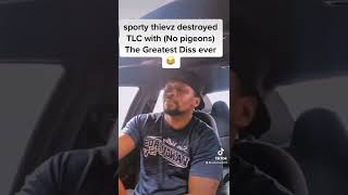 Sporty thievz destroyed TLC with No pigeons  diss Hiphop Rap funny [upl. by Aivle]