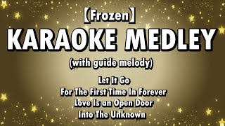 【Frozen】KARAOKE MEDLEYwith guide melody [upl. by Ap850]