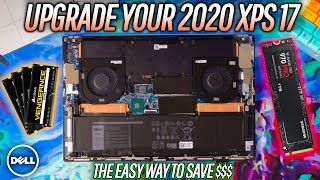 Save Money Upgrading the DELL XPS 17 Yourself SUPER EASY  2020 XPS 17 9700 [upl. by Marlie]