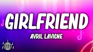 Avril Lavigne  Girlfriend Lyrics [upl. by Tatman]