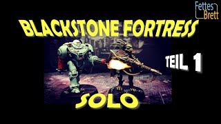 Lets Solo  Blackstone Fortress  Teil 1  Brettspiel [upl. by Nihhi]