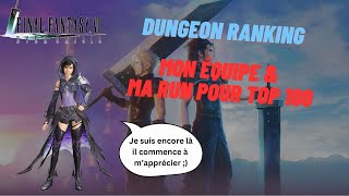 FF7 EC Dungeon ranking  Je vous montre mon équipe et ma run top 100 [upl. by Alfonzo]