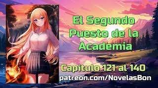 El Segundo Puesto de la Academia  Capítulo 121 al 140 [upl. by Antonia]