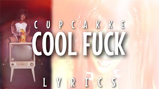 cupcakKe  Cool Fuck Lyrics [upl. by Jorrie646]