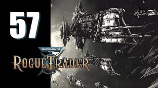 Warhammer 40k Rogue Trader  Ep 57 Ships Coming In [upl. by Bergerac]