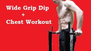 Wide Grip Dip Chest Exercise [upl. by Aicemed]