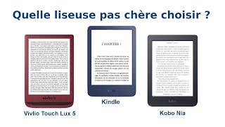 3 Liseuses pas chères comparatif KINDLE vs KOBO NIA vs VIVLIO TOUCH LUX 5 [upl. by Netsew]