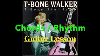 Tbone Walker LESSON ChordsRhythm for TBONE SHUFFLE Blues Guitar Tutorial [upl. by Eanaj]