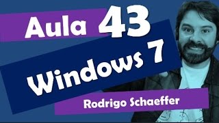 Windows 7 Concursos  43  Rodrigo Schaeffer  Informática [upl. by Batory]