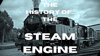 The History of the Steam Engine [upl. by Hgierb]