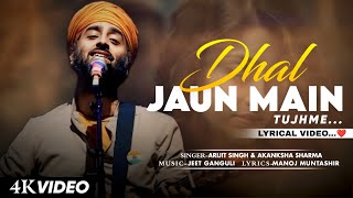 Jubin N amp Aakanksha S  Dhal Jaun Main Lyrics jubinnautiyal aakanshasharma dhaljaunmain [upl. by Henke]