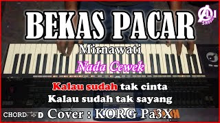 BEKAS PACAR  Mirnawati  Karaoke Dangdut Korg Pa3X  Nada Cewek [upl. by Nileek]