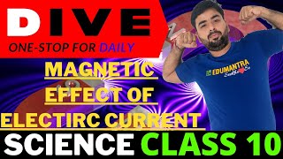 MAGNETIC EFFECT OF ELECTRIC CURRENT  CHAPTER 13  CLASS 10 SCIENCE  DIVE [upl. by Samuelson]