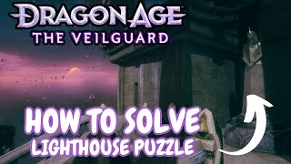 How To Solve The Lighthouse Puzzle  Three Meetings Face To Face  in Dragon Age The Veilguard [upl. by Nhguavahs333]