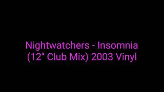 Nightwatchers  Insomnia 12 Club Mix 2003 Vinyltrance [upl. by Ardnuahs221]