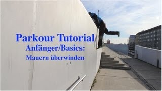 Parkour Tutorial  Anfänger  Basics  Mauern überwinden  deutsch  english sub [upl. by Layap]