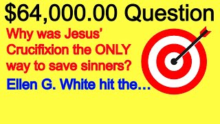 No one but E G White answers💡the Epic Blockbuster Question re Jesus Atoning Death biblestudy [upl. by Aneertak445]