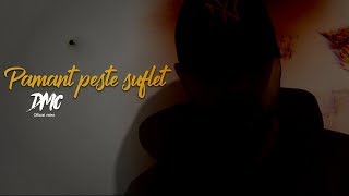 DMC  Pamant peste suflet Official Video [upl. by Ardnait]