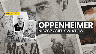 Oppenheimer  Niszczyciel światów  MISJA SPECJALNA [upl. by Tevlev]