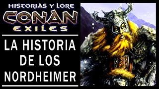 CONAN EXILES  LA HISTORIA DE LOS NORDHEIMER  LORE ESP [upl. by Arnold]