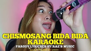 CHISMOSANG BIDA BIDA KARAOKE BY RAES MUSIC [upl. by Whitnell]