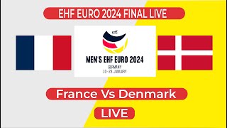 🔴 France Vs Denmark Final Live  2024 European Mens Handball Championship Final Live  håndbold [upl. by Ivory]