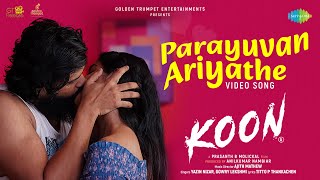 Parayuvaan Ariyathe  Video Song  Koon  Gowri Lekshmi  Yazin Nizar  Ajith Mathew [upl. by Essiralc]