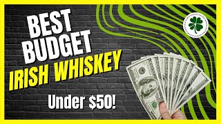 Best Budget Irish Whiskey  Volume 1 [upl. by Annekam]