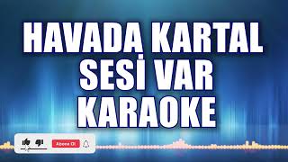 Havada Kartal Sesi Var Karaoke ton Do [upl. by Khai]