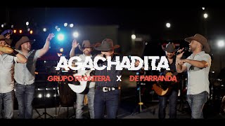 Grupo Frontera ft De Parranda  Agachadita En Vivo [upl. by Alexi]