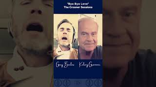 Shorts Bye Bye Love  Kelsey Grammer e Gary Barlow Take That Curiosidades  The Crooner Sessions [upl. by Oeramed]